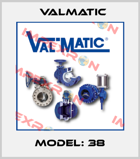 Model: 38 Valmatic