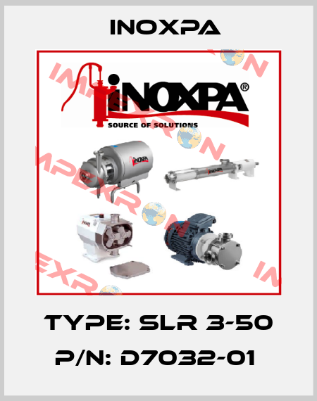 Type: SLR 3-50 P/N: D7032-01  Inoxpa