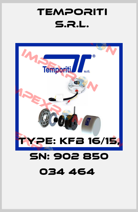 Type: KFB 16/15, SN: 902 850 034 464  Temporiti s.r.l.