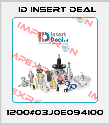 1200#03J0E094I00 ID Insert Deal