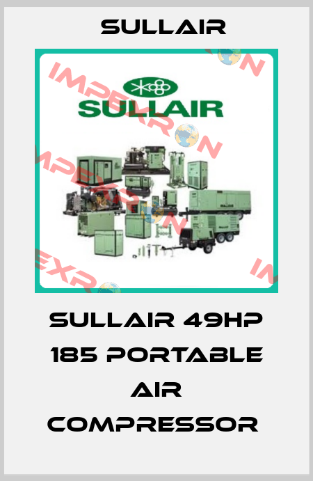 SULLAIR 49HP 185 PORTABLE AIR COMPRESSOR  Sullair