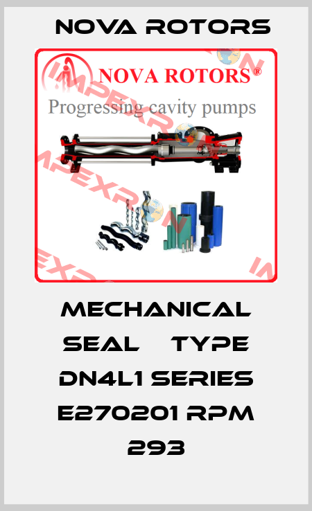 mechanical seal    TYPE DN4L1 SERIES E270201 RPM 293 Nova Rotors