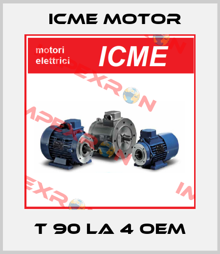 T 90 LA 4 OEM Icme Motor
