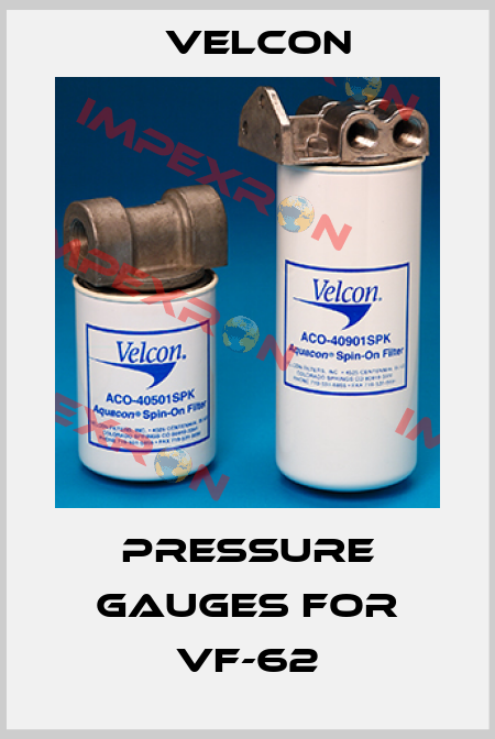 Pressure gauges for VF-62 Velcon