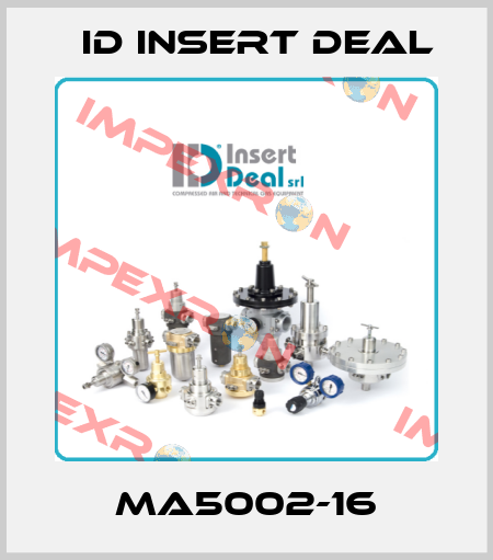 MA5002-16 ID Insert Deal