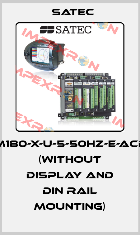 PM180-X-U-5-50HZ-E-ACDC (without display and DIN rail mounting) Satec