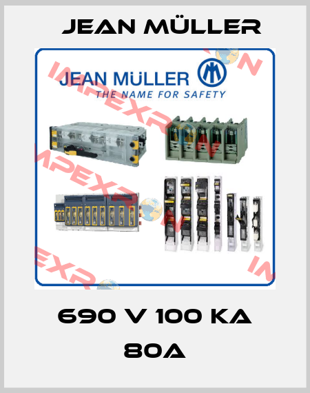 690 V 100 KA 80A Jean Müller