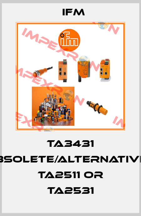 TA3431 obsolete/alternatives TA2511 or TA2531 Ifm