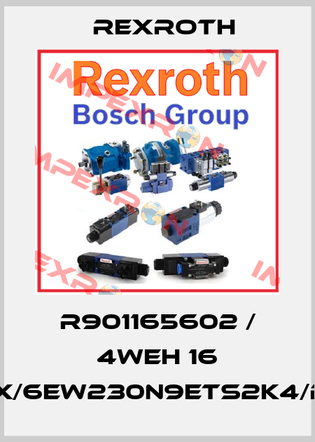R901165602 / 4WEH 16 E7X/6EW230N9ETS2K4/B10 Rexroth