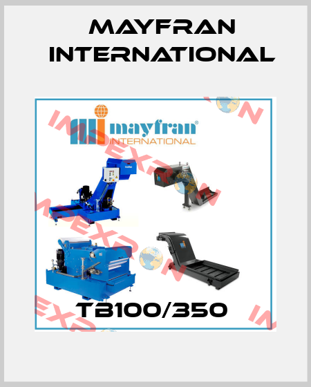 TB100/350  Mayfran International