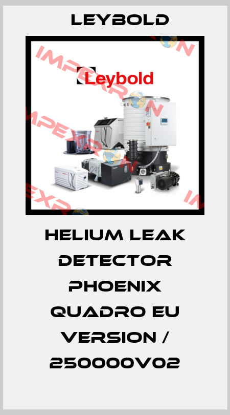 Helium leak detector PHOENIX Quadro EU version / 250000V02 Leybold