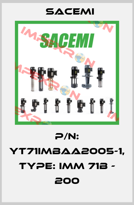 P/N: YT71IMBAA2005-1, Type: IMM 71B - 200 Sacemi