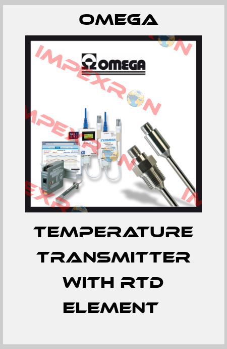 TEMPERATURE TRANSMITTER WITH RTD ELEMENT  Omega