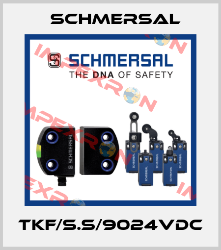 TKF/S.S/9024VDC Schmersal