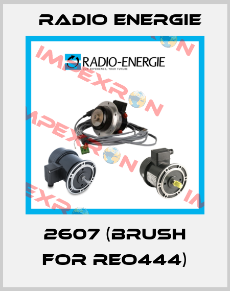 2607 (BRUSH FOR REO444) Radio Energie