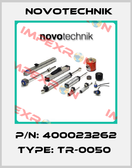 P/N: 400023262 Type: TR-0050  Novotechnik