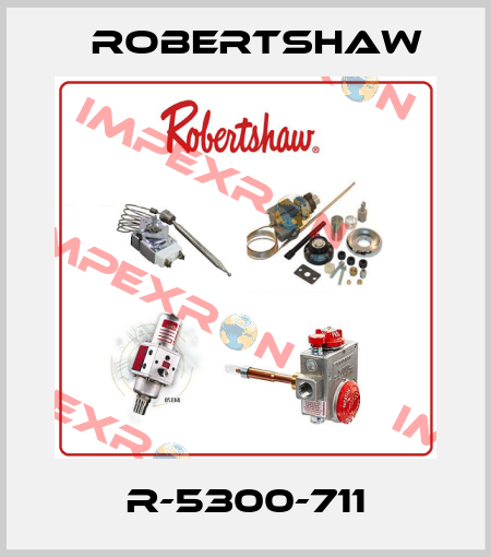 R-5300-711 Robertshaw