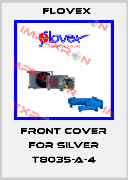 Front Cover For SILVER T8035-A-4 Flovex