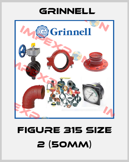 Figure 315 Size 2 (50mm) Grinnell