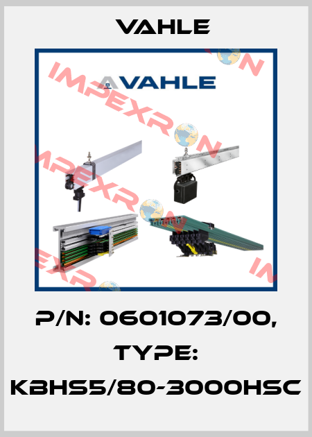 P/n: 0601073/00, Type: KBHS5/80-3000HSC Vahle