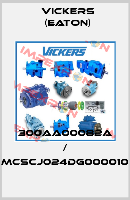 300AA00082A / MCSCJ024DG000010 Vickers (Eaton)