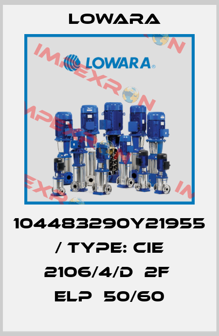 104483290Y21955 / Type: CIE 2106/4/D  2F  ELP  50/60 Lowara