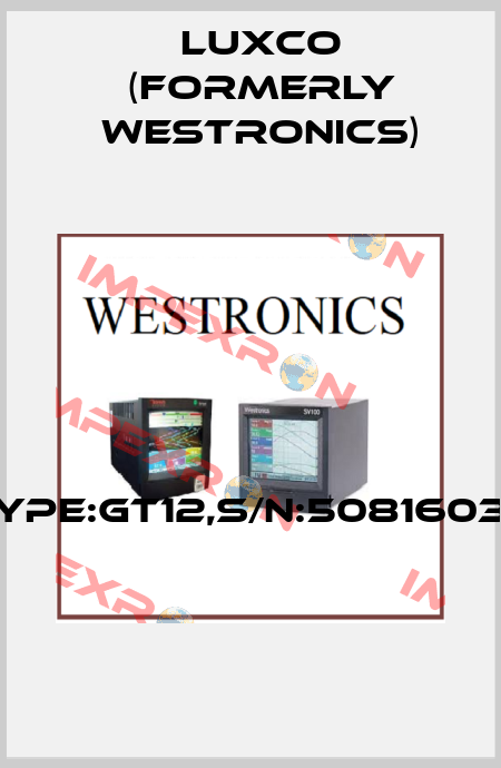 TYPE:GT12,S/N:50816039  Luxco (formerly Westronics)