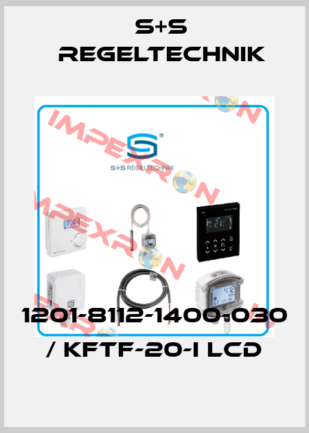 1201-8112-1400-030 / KFTF-20-I LCD S+S REGELTECHNIK