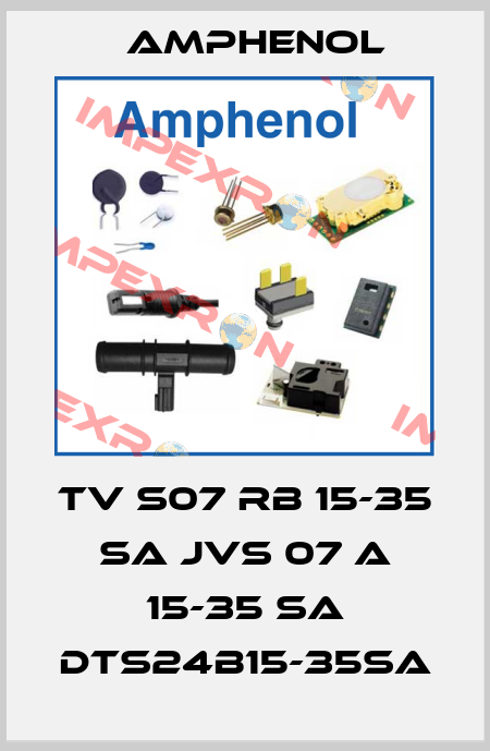 TV S07 RB 15-35 SA JVS 07 A 15-35 SA DTS24B15-35SA Amphenol