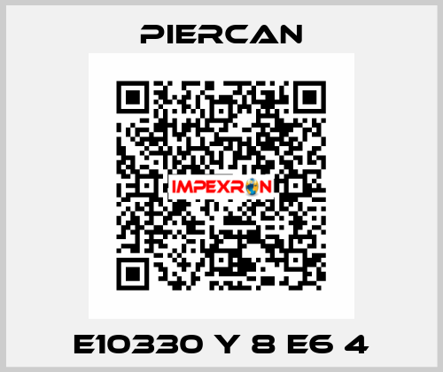 E10330 Y 8 E6 4 Piercan
