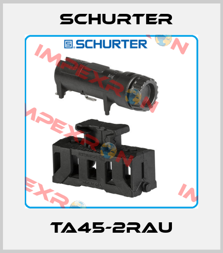 TA45-2RAU Schurter