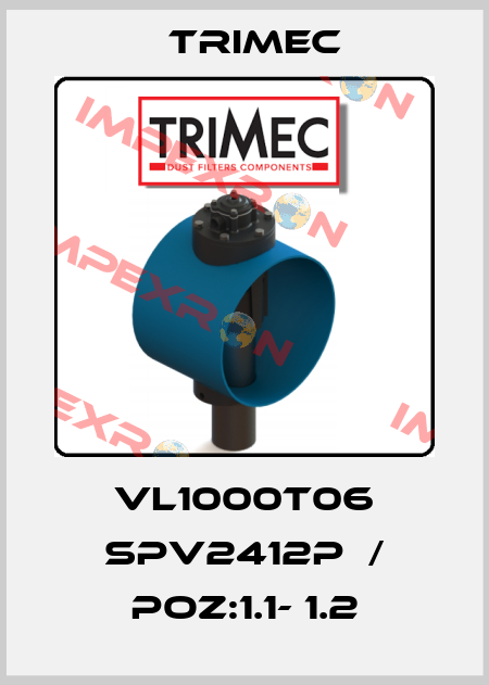 VL1000T06 SPV2412P  / POZ:1.1- 1.2 Trimec