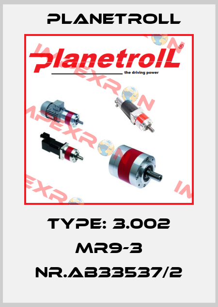 TYpe: 3.002 MR9-3 NR.AB33537/2 Planetroll