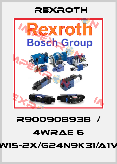 R900908938  / 4WRAE 6 W15-2X/G24N9K31/A1V Rexroth