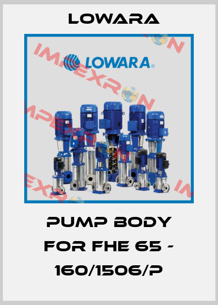 Pump body for FHE 65 - 160/1506/P Lowara