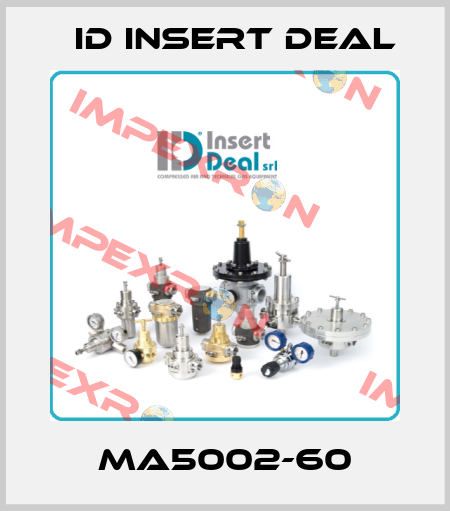 MA5002-60 ID Insert Deal