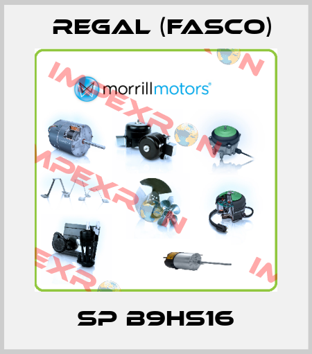 SP B9HS16 Regal (Fasco)