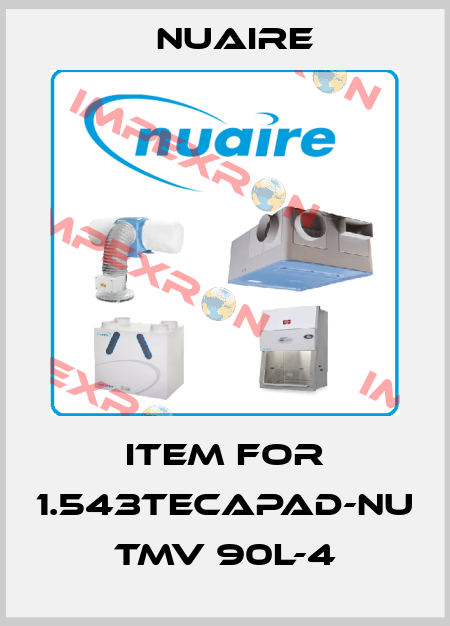 item for 1.543TECAPAD-NU TMV 90L-4 Nuaire