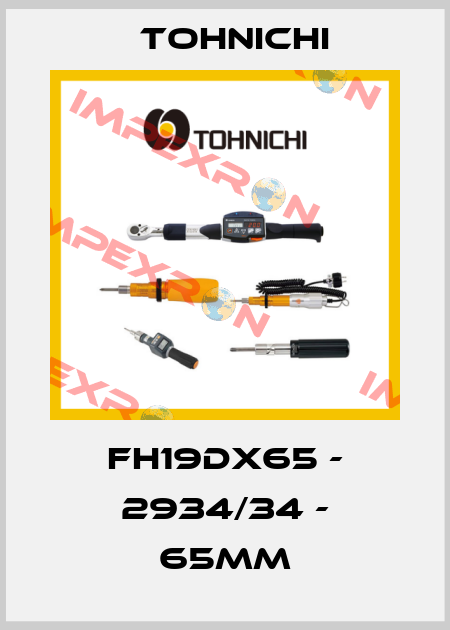 FH19DX65 - 2934/34 - 65mm Tohnichi