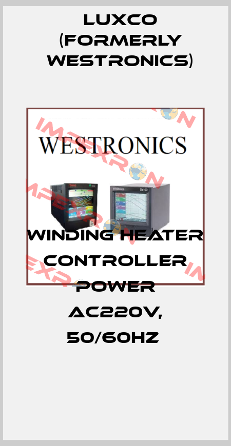 WINDING HEATER CONTROLLER POWER AC220V, 50/60HZ  Luxco (formerly Westronics)