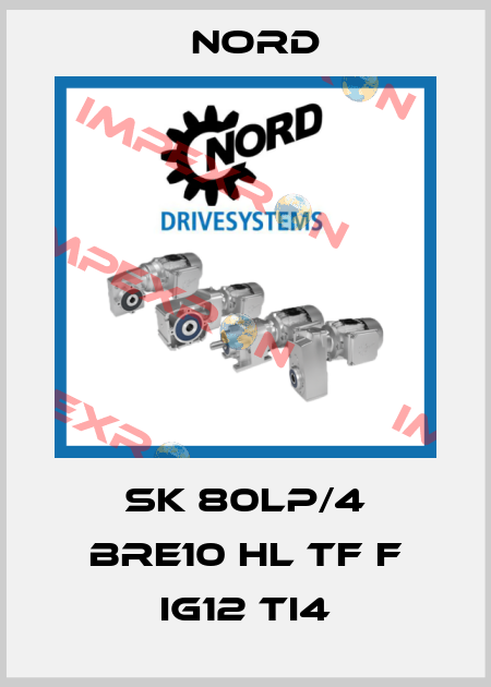 SK 80LP/4 BRE10 HL TF F IG12 TI4 Nord