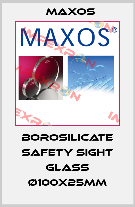 borosilicate safety sight glass Ø100x25mm Maxos