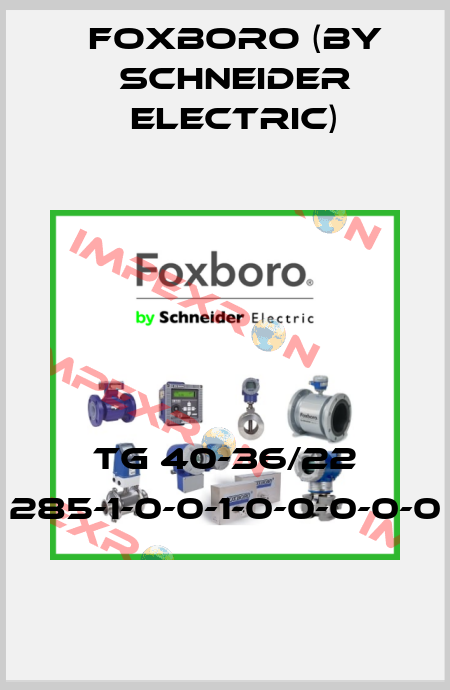 TG 40-36/22 285-1-0-0-1-0-0-0-0-0 Foxboro (by Schneider Electric)