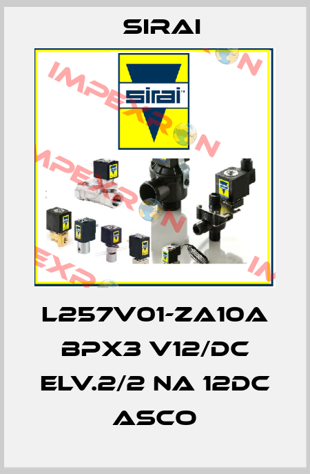 L257V01-ZA10A BPx3 V12/DC ELV.2/2 NA 12DC ASCO Sirai