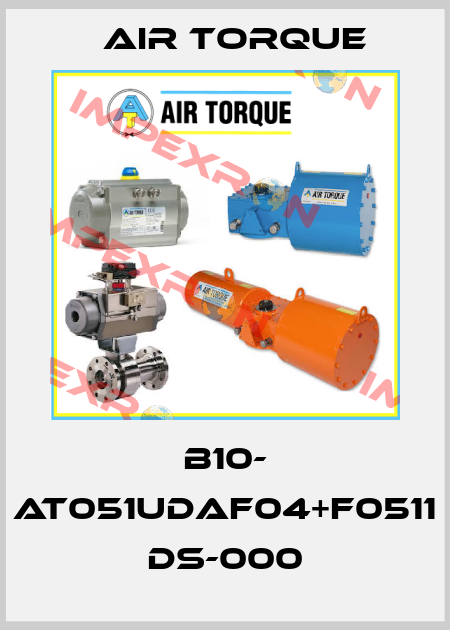 B10- AT051UDAF04+F0511 DS-000 Air Torque