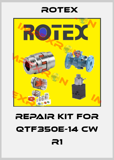 REPAIR KIT FOR QTF350E-14 CW R1 Rotex