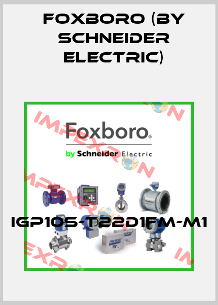 IGP10S-T22D1FM-M1 Foxboro (by Schneider Electric)