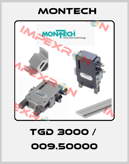 TGD 3000 /  009.50000 MONTECH