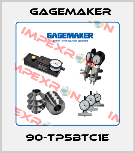 90-TP5BTC1E Gagemaker