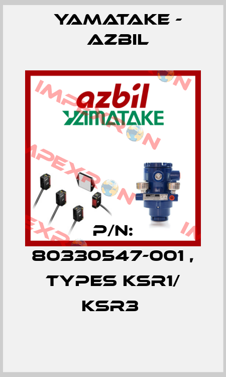 P/N: 80330547-001 , TYPES KSR1/ KSR3  Yamatake - Azbil